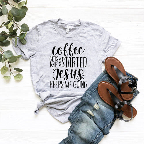 DT0921 Coffee gets me started Jesus keep me g